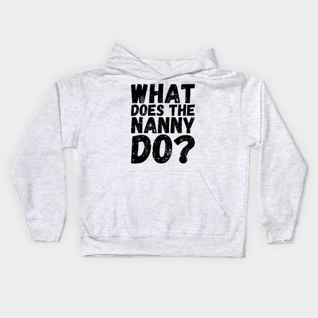 what does the nanny do Kids Hoodie by Gaming champion